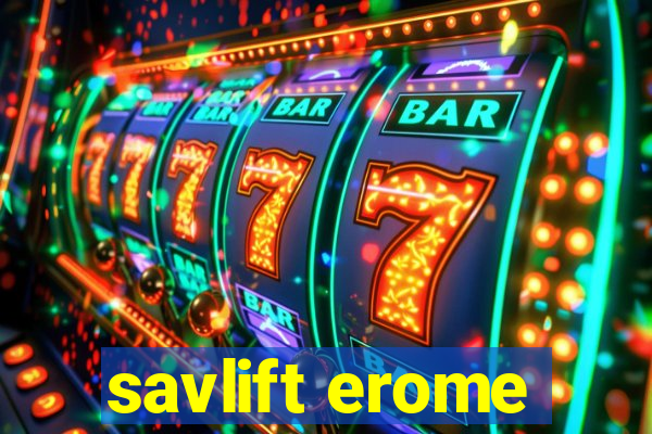 savlift erome